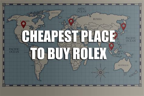 cheapest country to buy rolex 2016|cheapest place to buy a rolex.